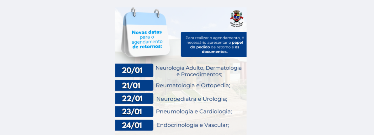 A Secretaria de Saúde e Promoção Social informa sobre os agendamentos de RETORNO com os médicos das especialidades da Policlínica. Confira