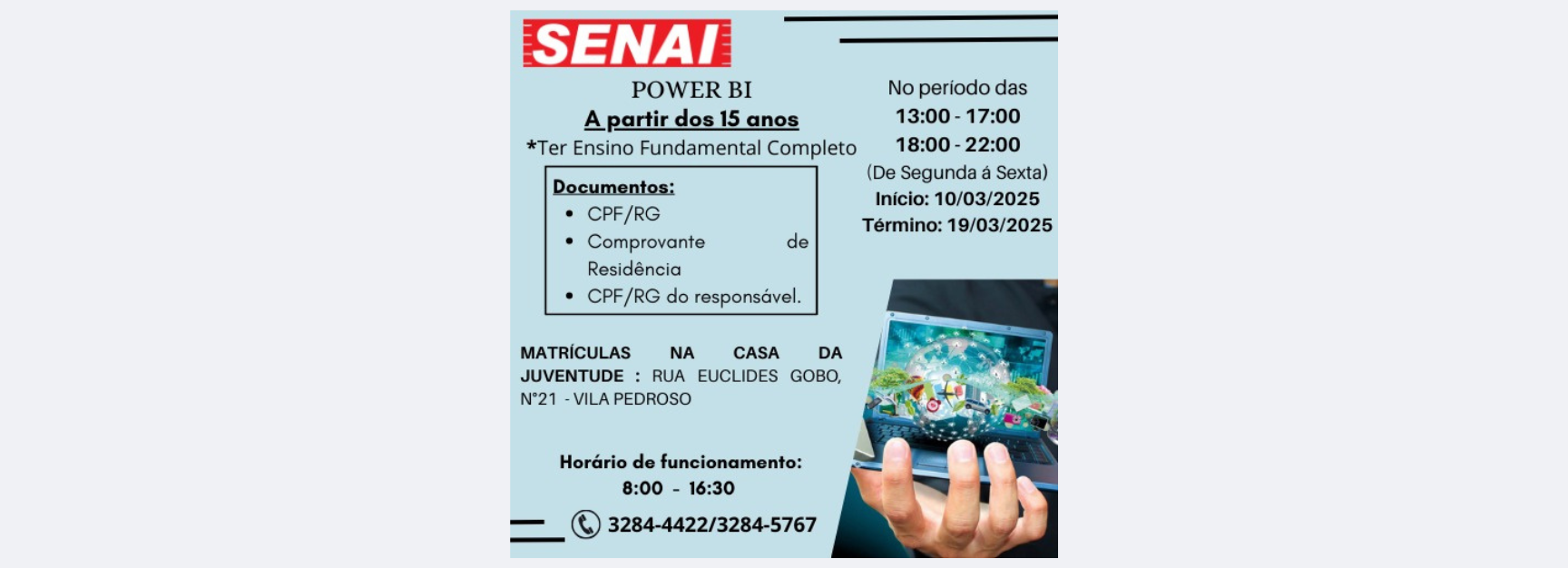 Estão abertas as inscrições para o curso GRATUITO de Power BI , oferecido pelo SENAI em parceria com a Prefeitura de Cerquilho! Confira!