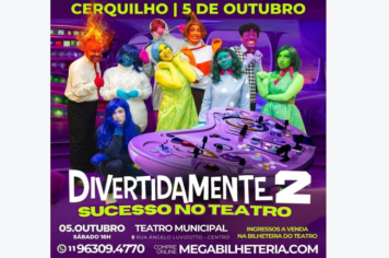 Teatro Municipal de Cerquilho apresenta: “Divertida Mente 2” vai ensinar a criançada a lidar com as emoções. 