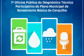 1ª Oficina Pública do Diagnóstico Técnico Participativo do Plano Municipal de Saneamento Básico de Cerquilho