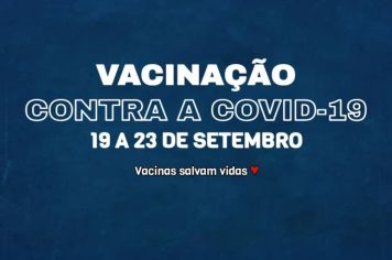 Vacinação contra a Covid-19 de 19 a 23 de setembro