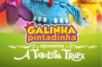  Teatro Municipal de Cerquilho recebe a peça infantil “Galinha Pintadinha: A Fabulosa Trupe”