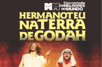 Teatro Municipal recebe espetáculo “Hermanoteu Na Terra De Godah”