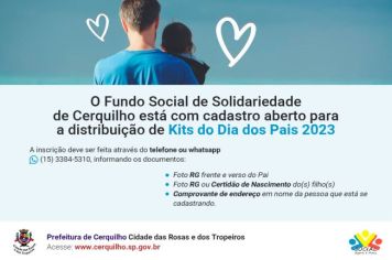 O Fundo Social de Solidariedade de Cerquilho está com cadastro aberto para a distribuição de Kits do Dia dos Pais 2023 