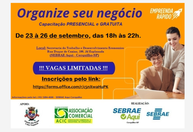 O SEBRAE Aqui Cerquilho junto a Prefeitura Municipal de Cerquilho, abre inscrições para o curso Organize seu Negócio!