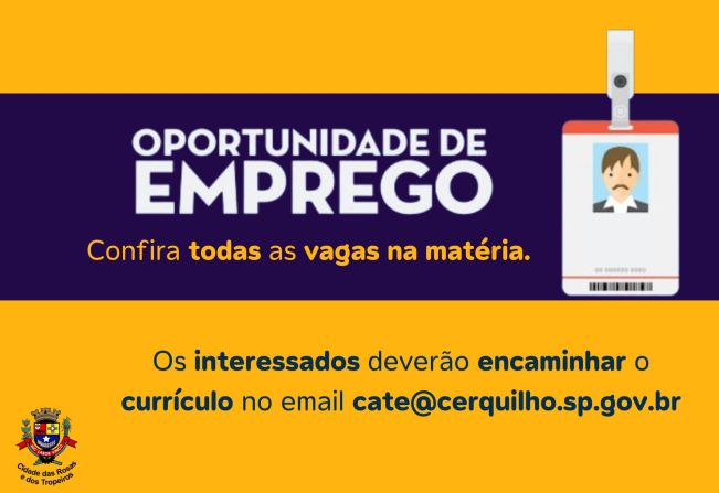  A Prefeitura de Cerquilho, através do CATE – Central de Atendimento ao Trabalhador e à Empresa, informa as vagas disponíveis nesta semana. 