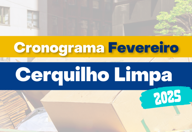 Prefeitura de Cerquilho informa o Cronograma Cerquilho Limpa - Fevereiro/2025. Confira!