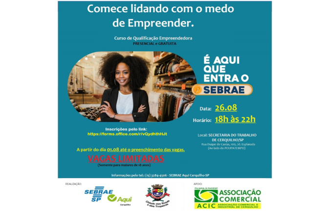 O SEBRAE Cerquilho oferece: COMECE LIDANDO COM O MEDO DE EMPREENDER! 