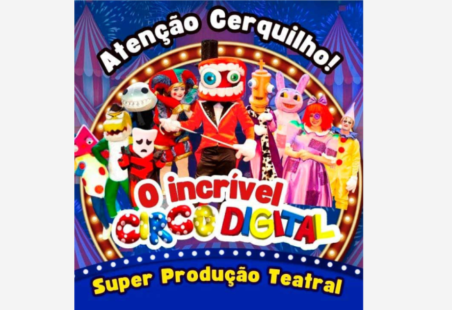 O Teatro Municipal de Cerquilho apresenta: O “Incrível Circo Digital” em cartaz dia 17 de agosto