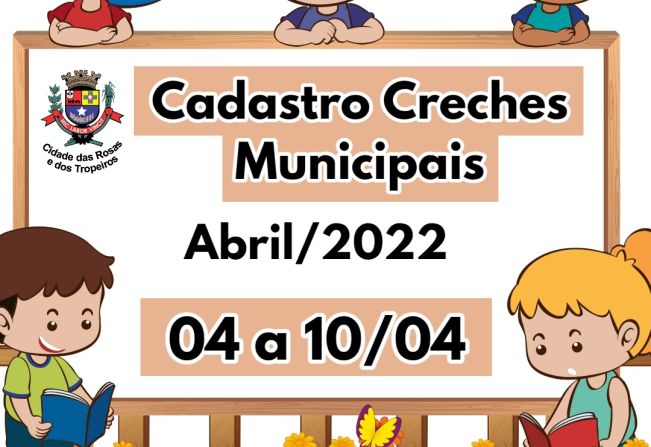 Cadastro para as creches municipais em Abril acontece de 04 a 10/04