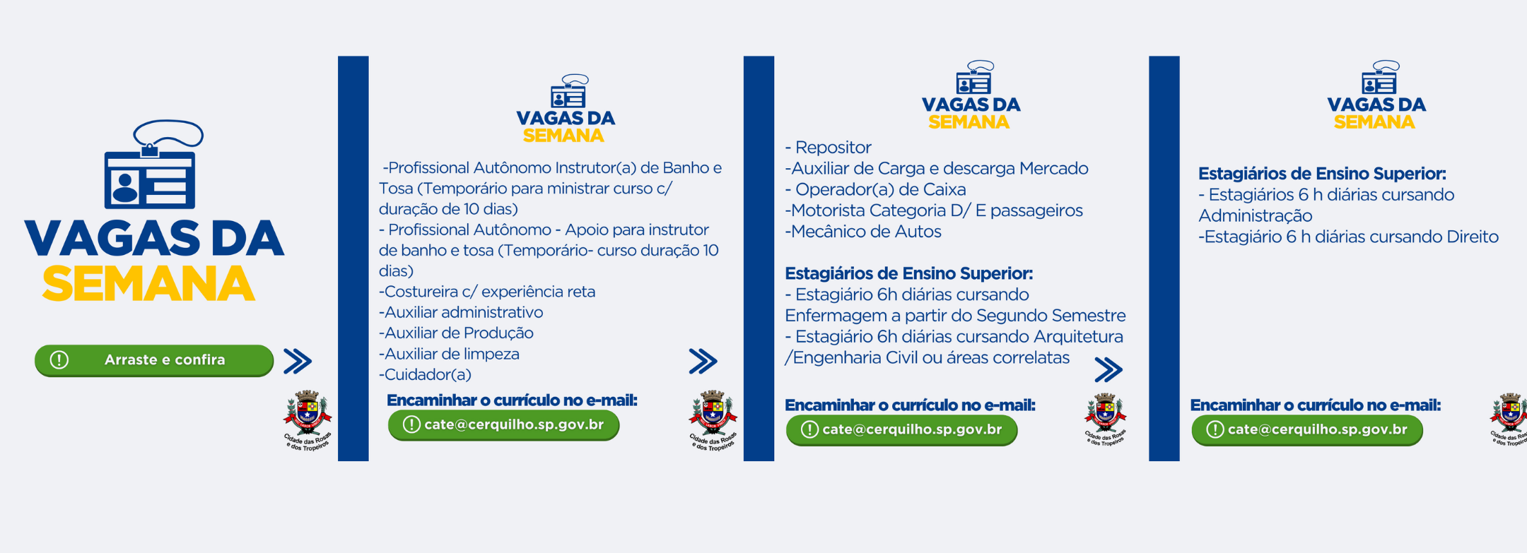 A Prefeitura de Cerquilho, através do CATE – Central de Atendimento ao Trabalhador e à Empresa, informa as vagas disponíveis nesta semana. Confira!