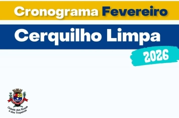 CRONOGRAMA CERQUILHO LIMPA | FEVEREIRO 2026