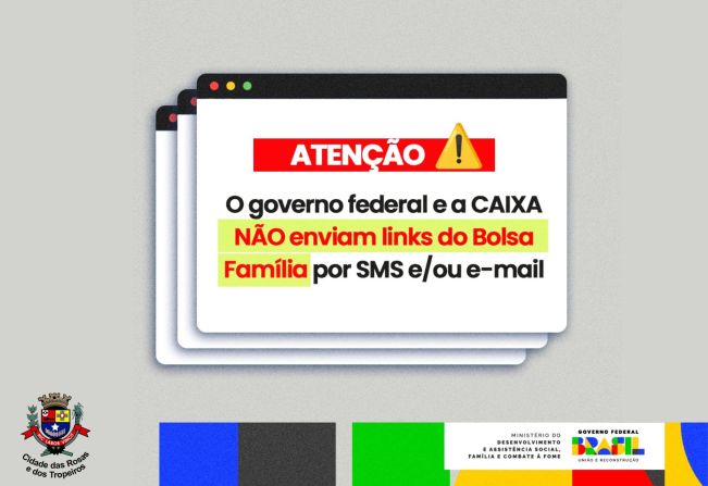 ALERTA GOLPE! A Prefeitura de Cerquilho, por meio do Departamento Social alerta a população que o cadastro do Bolsa Família NÃO envia links por SMS e/ou e-mail.